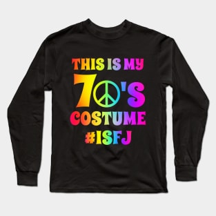 Groovy ISFJ This Is My 70s Costume Halloween Party Retro Vintage Long Sleeve T-Shirt